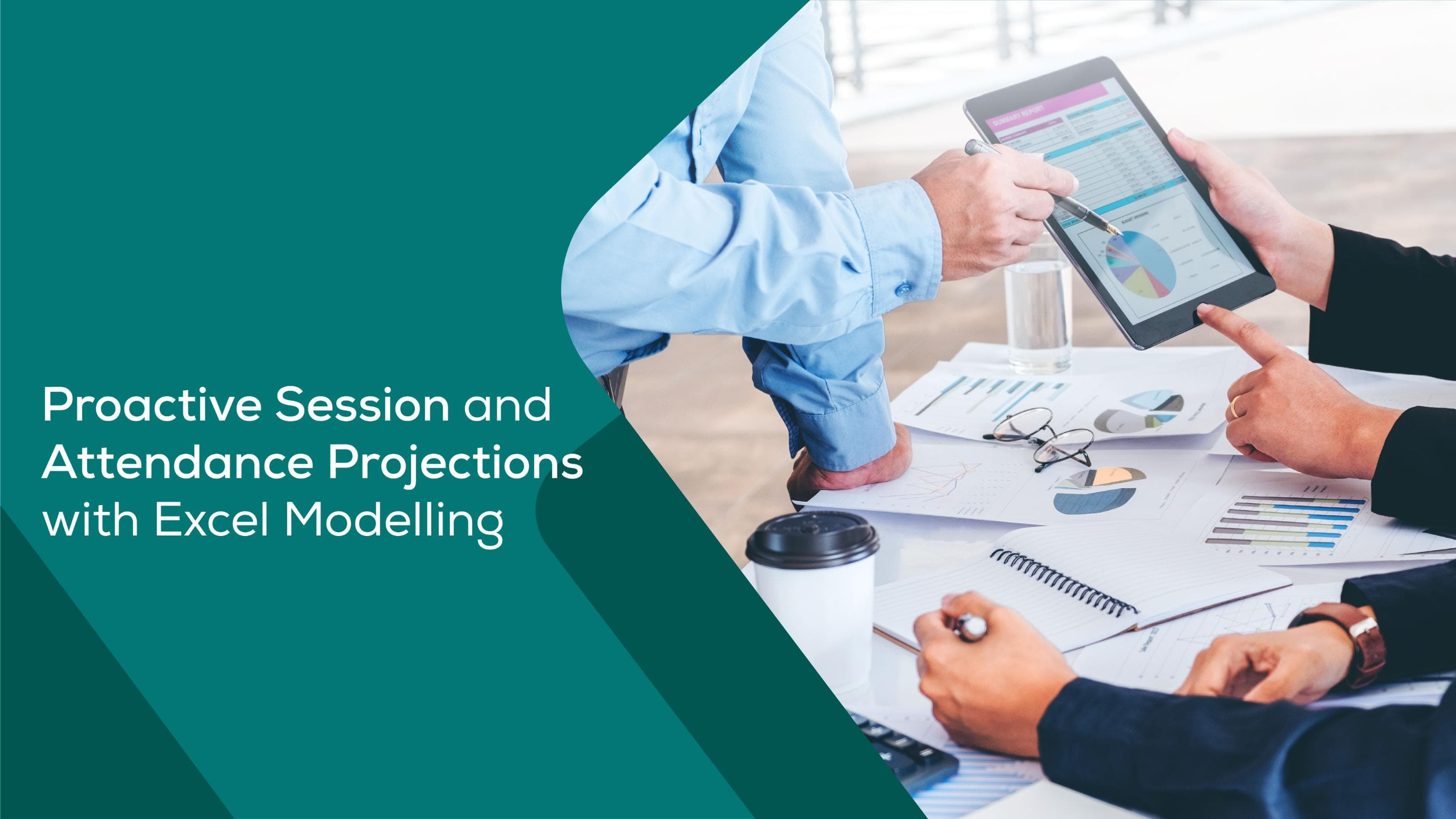 Proactive Session and Attendance Projections with Excel Modelling